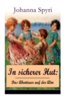 Image for In sicherer Hut : Das Abenteuer auf der Alm: Eine Kindergeschichte des Autors von Heidi und Rosenresli