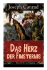 Image for Das Herz der Finsternis : Eine Reise in die schw?rzesten Abgr?nde des Kolonialismus
