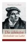 Image for Die schoensten Kirchenlieder von Luther