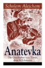 Image for Anatevka : Die Geschichte von Tewje, dem Milchmann: Ein Klassiker der jiddischen Literatur