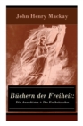 Image for Buchern der Freiheit : Die Anarchisten + Der Freiheitsucher: Eine Konzeption des individualistischen Anarchismus