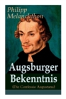 Image for Augsburger Bekenntnis (Die Confessio Augustana) : Religionsgesprache - Bekenntnisschriften der lutherischen Kirchen