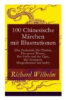 Image for 100 Chinesische Marchen mit Illustrationen (Das Zauberfass, Der Panther, Das grosse Wasser, Der Fuchs und der Tiger, Der Feuergott, Morgenhimmel und mehr)