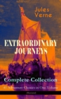 Image for EXTRAORDINARY JOURNEYS - Complete Collection: 41 Adventure Classics in One Volume (Illustrated)