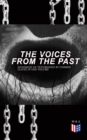 Image for Voices From The Past - Hundreds of Testimonies by Former Slaves In One Volume