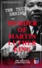 Image for Truth Behind the Murder of Martin Luther King - Conspiracy Theory &amp; The Official Investigation
