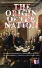 Image for Origin of the Nation: Declaration of Independence, Constitution, Bill of Rights and Other Amendments, Federalist Papers &amp; Common Sense