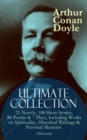 Image for ARTHUR CONAN DOYLE Ultimate Collection: 21 Novels, 188 Short Stories, 88 Poems &amp; 7 Plays, Including Works on Spirituality, Historical Writings &amp; Personal Memoirs (Illustrated)