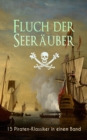Image for Fluch der Seerauber: 15 Piraten-Klassiker in einem Band