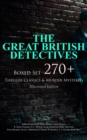 Image for THE GREAT BRITISH DETECTIVES - Boxed Set: 270+ Thriller Classics &amp; Murder Mysteries (Illustrated Edition)