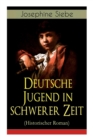 Image for Deutsche Jugend in schwerer Zeit (Historischer Roman)