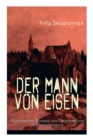 Image for Der Mann von Eisen (Historischer Roman aus Ostpreu ens Schreckenstagen)