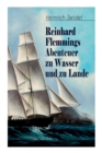 Image for Reinhard Flemmings Abenteuer zu Wasser und zu Lande