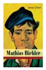 Image for Mathias Bichler : Abenteuerliche Leben eines Holzschnitzers (Heimatroman)