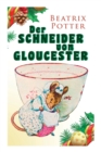 Image for Der Schneider von Gloucester : Weihnachts-Klassiker mit Originalillustrationen