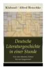 Image for Deutsche Literaturgeschichte in einer Stunde - Von den  ltesten Zeiten bis zur Gegenwart