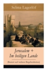 Image for Jerusalem + Im heiligen Lande (Basiert auf wahren Begebenheiten) : Das Schicksal der Bauern aus dem schwedischen Dalarna (Historische Romane)