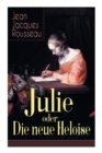 Image for Julie oder Die neue Heloise : Historischer Roman (Liebesgeschichte von Heloisa und Peter Abaelard)