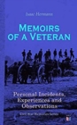 Image for Memoirs of a Veteran: Personal Incidents, Experiences and Observations