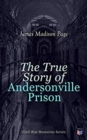 Image for The True Story of Andersonville Prison