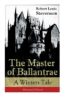 Image for The Master of Ballantrae : A Winter&#39;s Tale (Illustrated Edition): The Master of Ballantrae: A Winter&#39;s Tale (Illustrated Edition)