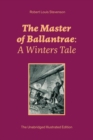 Image for The Master of Ballantrae : A Winters Tale (The Unabridged Illustrated Edition): Historical Adventure Novel