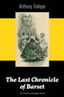 Image for The Last Chronicle of Barset (The Classic Unabridged Edition) : Victorian Classic from the prolific English novelist, known for The Palliser Novels, The Prime Minister, The Warden, Barchester Towers, 