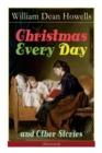 Image for Christmas Every Day and Other Stories (Illustrated)