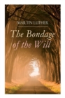 Image for The Bondage of the Will