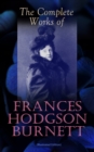 Image for Complete Works of Frances Hodgson Burnett (Illustrated Edition)
