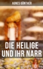 Image for Die Heilige Und Ihr Narr