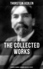 Image for THE COLLECTED WORKS OF THORSTEIN VEBLEN: Business Theories, Economic Articles &amp; Essays