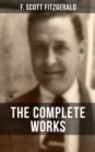 Image for THE COMPLETE WORKS OF F. SCOTT FITZGERALD