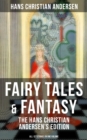Image for Fairy Tales &amp; Fantasy: The Hans Christian Andersen&#39;s Edition (All 127 Stories in one volume)