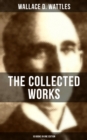 Image for THE COLLECTED WORKS OF WALLACE D. WATTLES (10 Books in One Edition)
