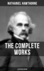 Image for Complete Works of Nathaniel Hawthorne (Illustrated Edition)