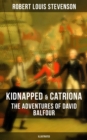 Image for Kidnapped &amp; Catriona: The Adventures of David Balfour (Illustrated)