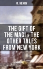 Image for THE GIFT OF THE MAGI &amp; THE OTHER TALES FROM NEW YORK