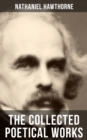 Image for THE COLLECTED POETICAL WORKS OF NATHANIEL HAWTHORNE