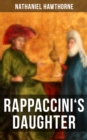 Image for RAPPACCINI&#39;S DAUGHTER
