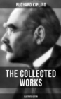Image for THE COLLECTED WORKS OF RUDYARD KIPLING (Illustrated Edition)