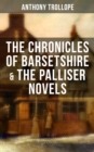 Image for THE CHRONICLES OF BARSETSHIRE &amp; THE PALLISER NOVELS
