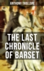 Image for THE LAST CHRONICLE OF BARSET