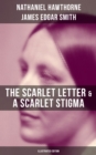 Image for Scarlet Letter &amp; A Scarlet Stigma (Illustrated Edition)