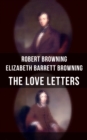 Image for Love Letters of Elizabeth Barrett Browning &amp; Robert Browning