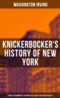 Image for KNICKERBOCKER&#39;S HISTORY OF NEW YORK