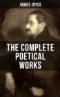 Image for THE COMPLETE POETICAL WORKS OF JAMES JOYCE