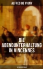 Image for Die Abendunterhaltung in Vincennes (Historischer Roman)