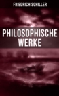 Image for Friedrich Schiller: Philosophische Werke