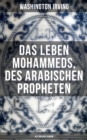 Image for Das Leben Mohammeds, des arabischen Propheten (Historisher Roman)